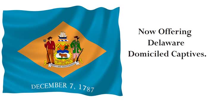 Delaware Enjoys Growing Reputation as a Captive Friendly Domicile